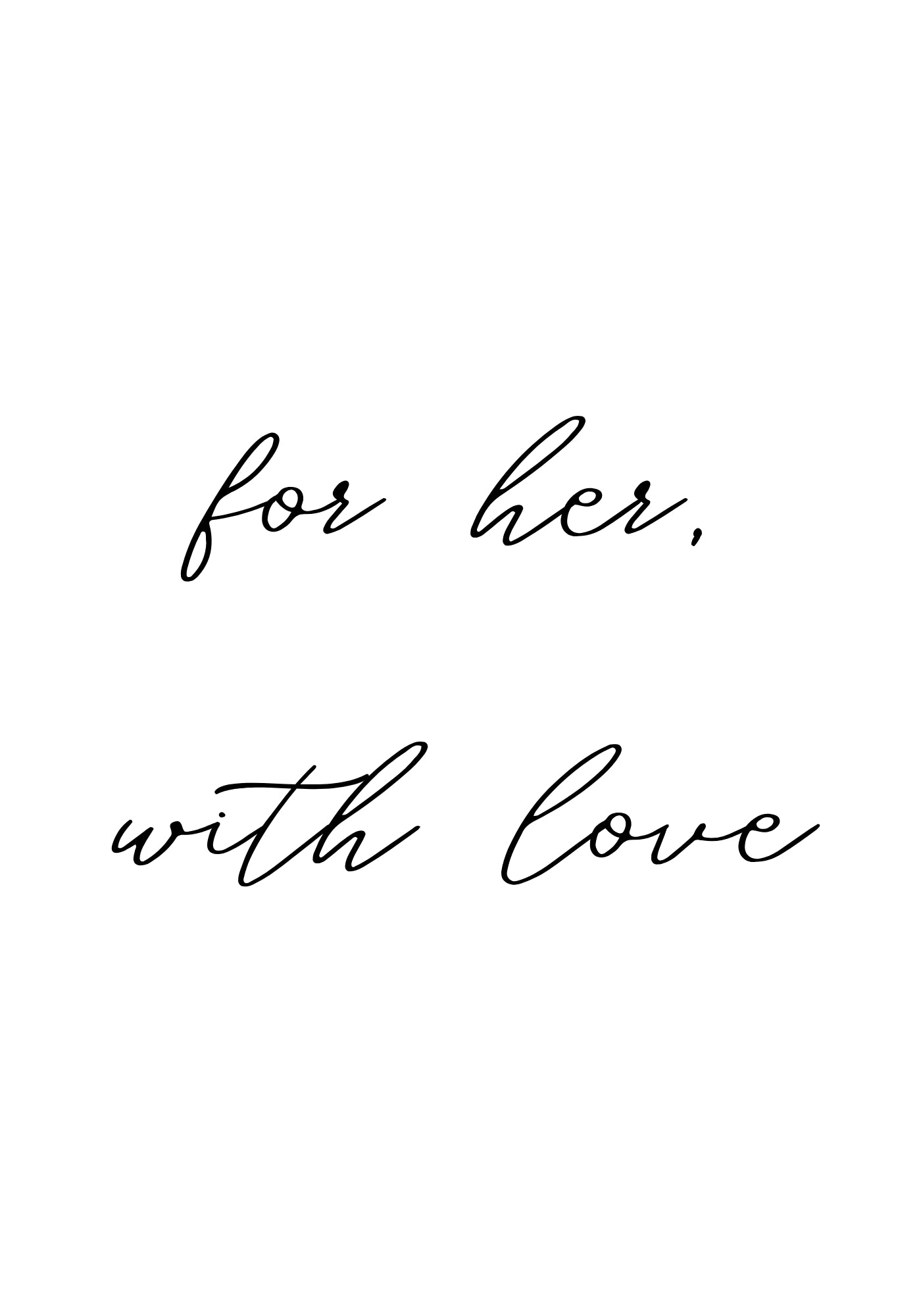 for her with love