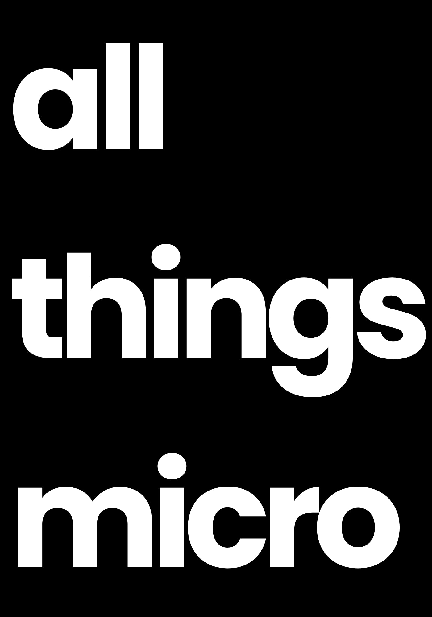 all things micro